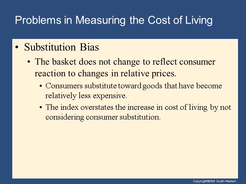 Problems in Measuring the Cost of Living Substitution Bias The basket does not change